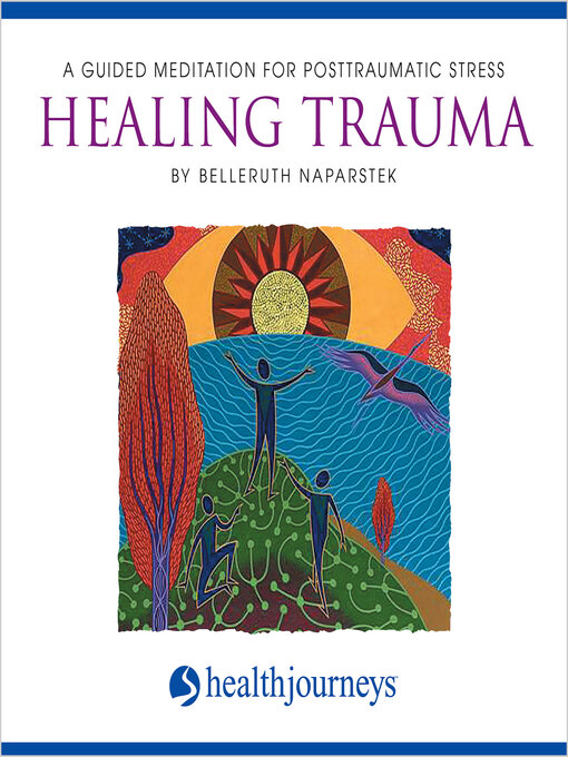 Title details for Healing Trauma by Belleruth Naparstek - Available